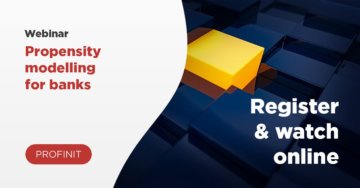 PROPENSITY MODELLING FOR BANKS